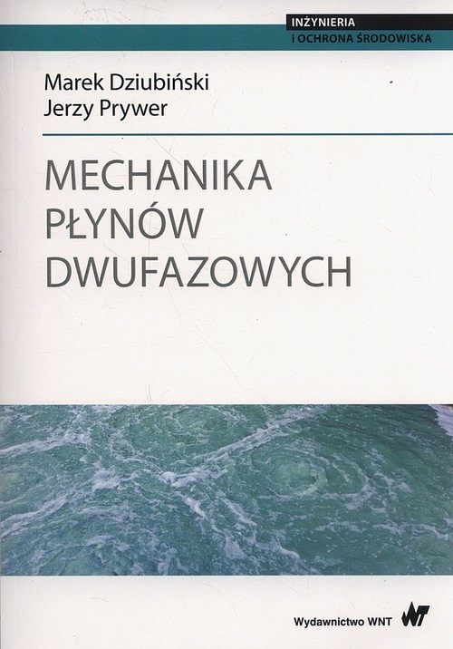 Mechanika płynów dwufazowych.