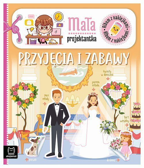 Album z naklejkami. Mała projektantka. Przyjęcia i zabawy