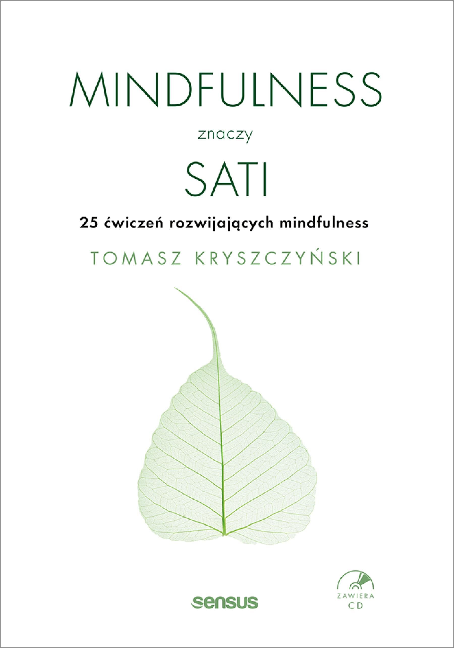 Mindfulness znaczy sati. 25 ćwiczeń rozwijających mindfulness (e-book)