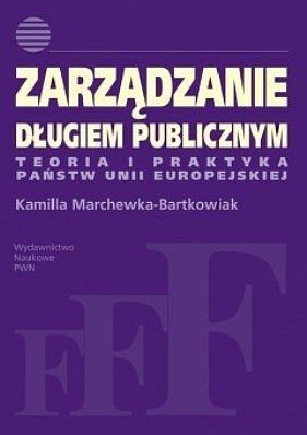 Zarządzanie długiem publicznym teoria i praktyka państw unii europejskiej