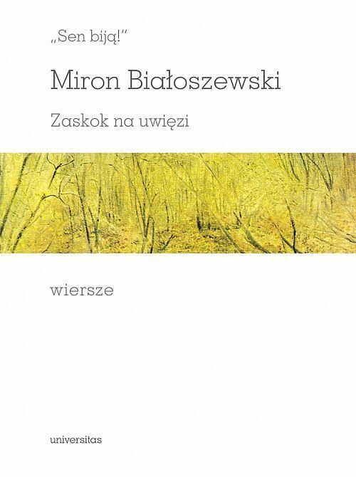 „Sen biją!”. Zaskok na uwięzi. Wiersze