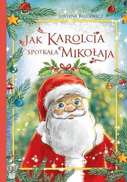 Jak karolcia spotkała mikołaja