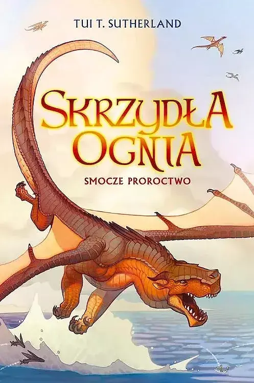 Smocze proroctwo. Saga Skrzydła ognia. Księga 1