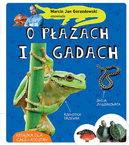 Marcin gorazdowski opowiada o płazach i gadach wyd. 2022