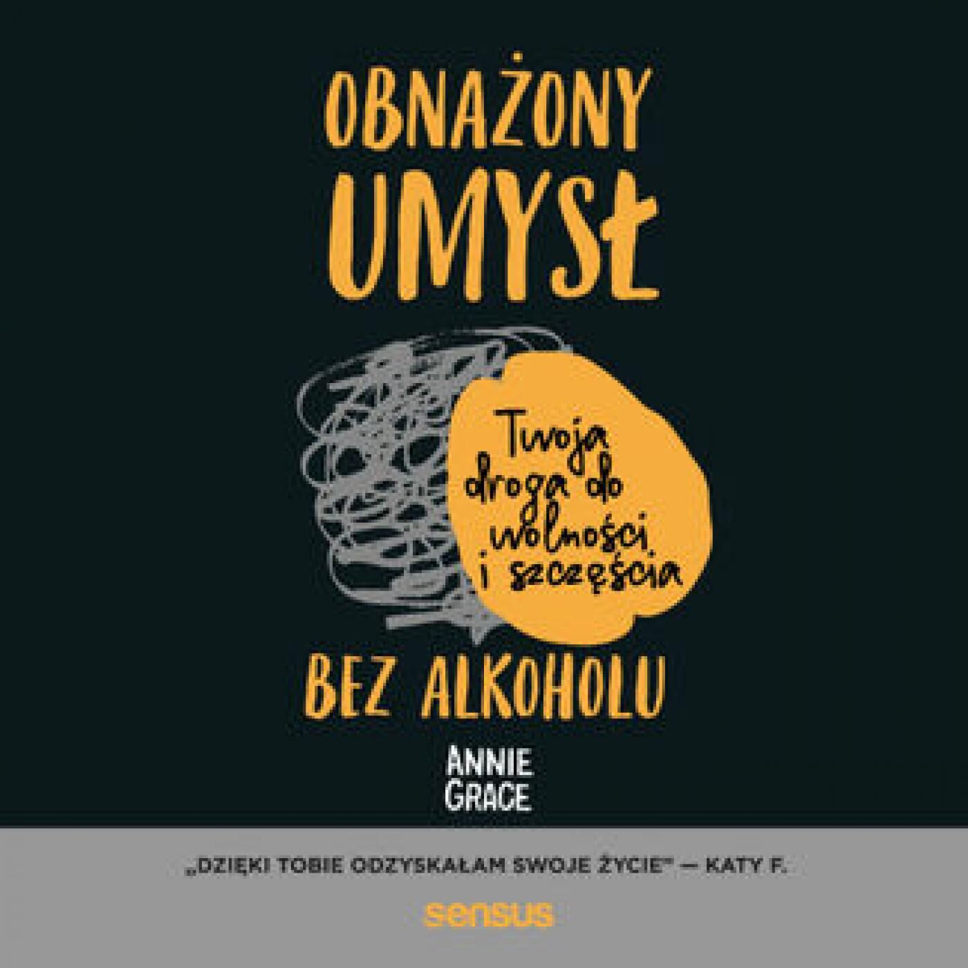 Obnażony umysł. Twoja droga do wolności i szczęścia bez alkoholu (audiobook MP3)