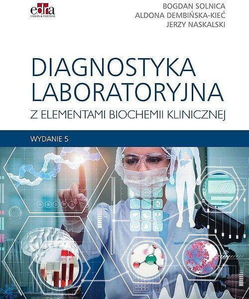 Diagnostyka laboratoryjna z elementami biochemii klinicznej wyd. 5