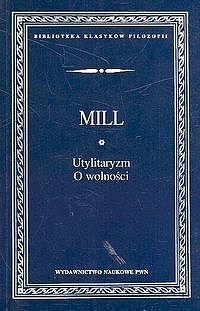 Utylitaryzm. O wolności