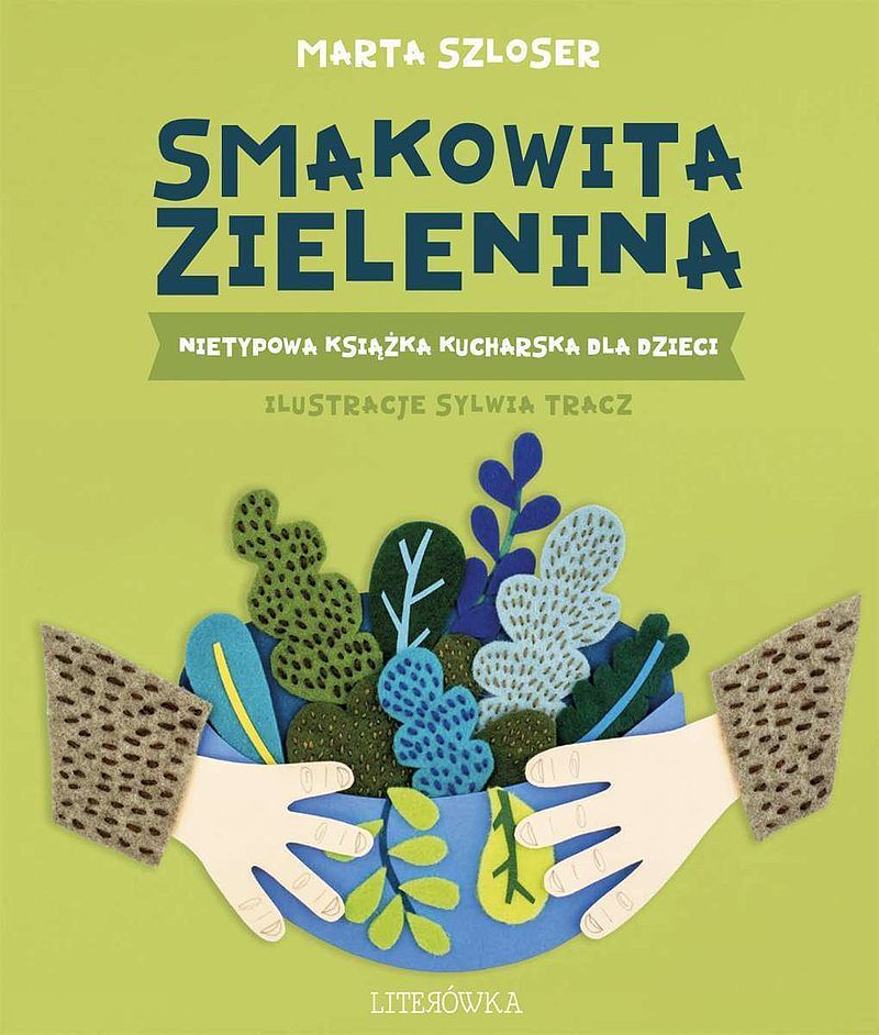 Smakowita zielenina. Nietypowa książka kucharska dla dzieci