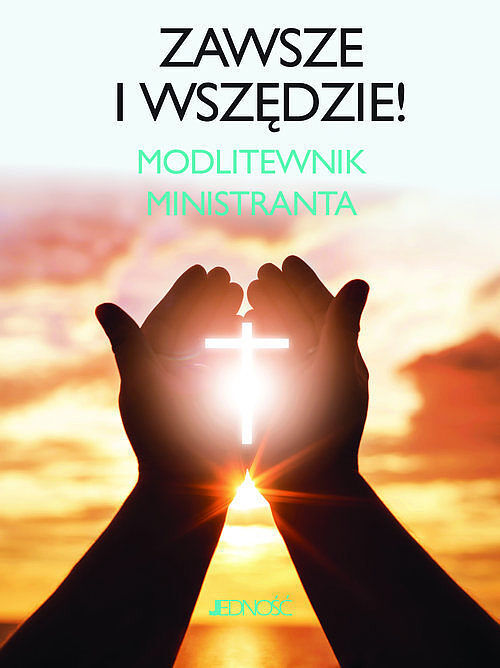 Zawsze i wszędzie.