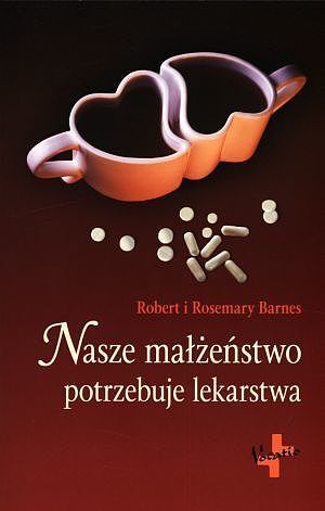 Nasze małżeństwo potrzebuje lekarstwa