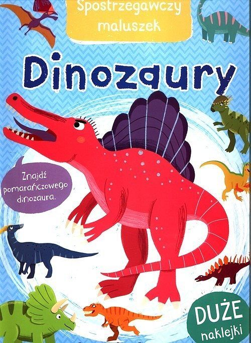 Spostrzegawczy maluszek. Dinozaury