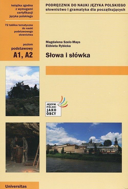 Słowa i słówka. Podręcznik do nauki języka polskiego. Słownictwo i gramatyka dla początkujących (A1, A2)