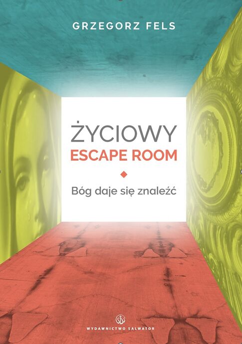 Życiowy Escape Room. Bóg daje się znaleźć