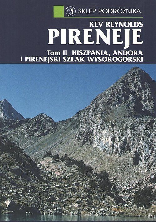 Pireneje. Tom 2 Hiszpania Andora i Pirenejski szlak wysokogórski /Sklep Podróżnika