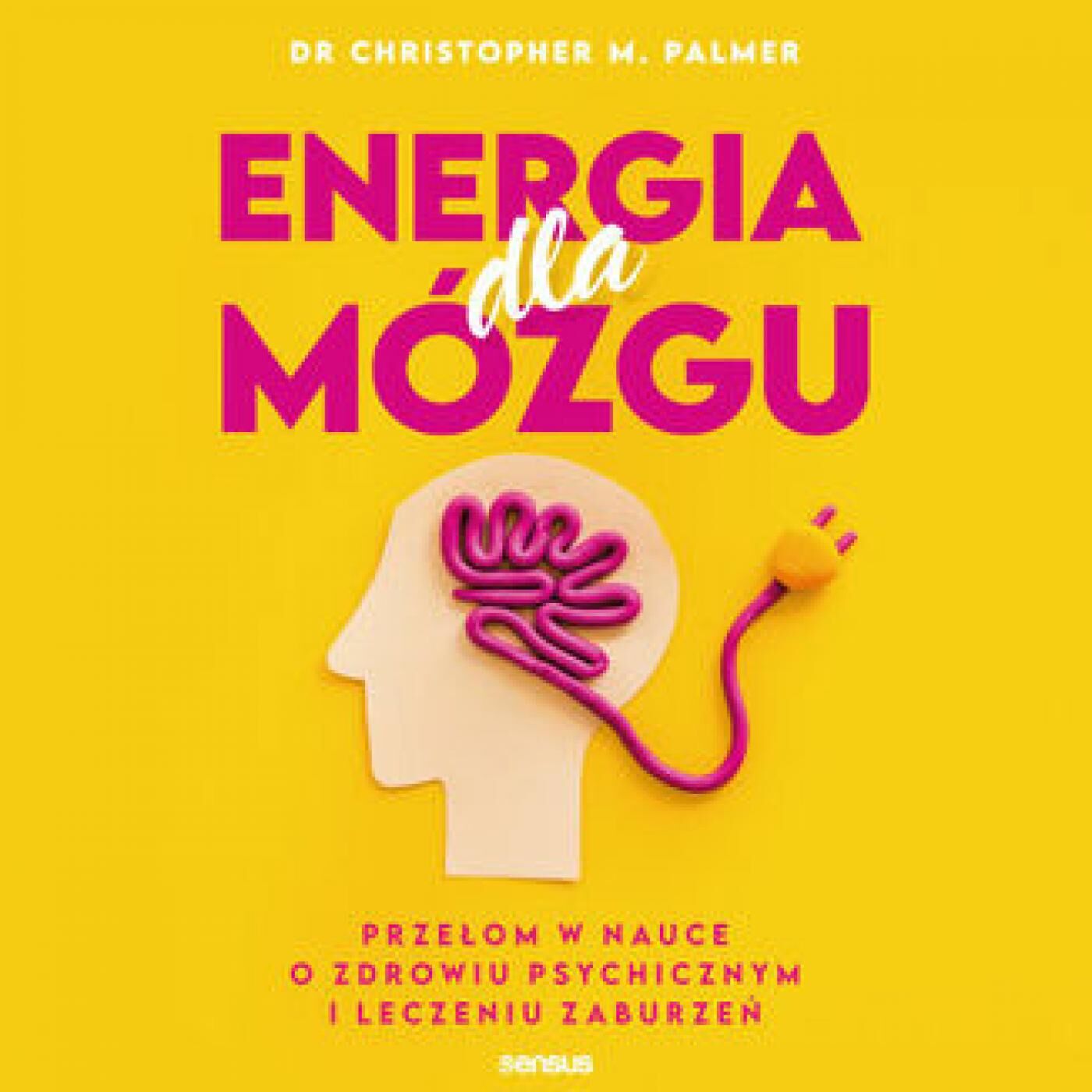 Energia dla mózgu. Przełom w nauce o zdrowiu psychicznym i leczeniu zaburzeń (audiobook MP3)