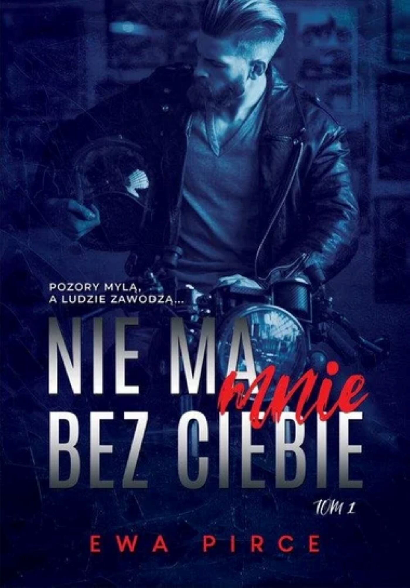 Nie ma mnie bez Ciebie tom. 1 (e-book)