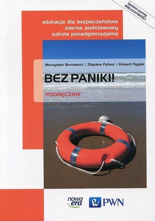 Bez paniki! Edukacja dla bezpieczeństwa. Podręcznik wieloletni. Zakres podstawowy