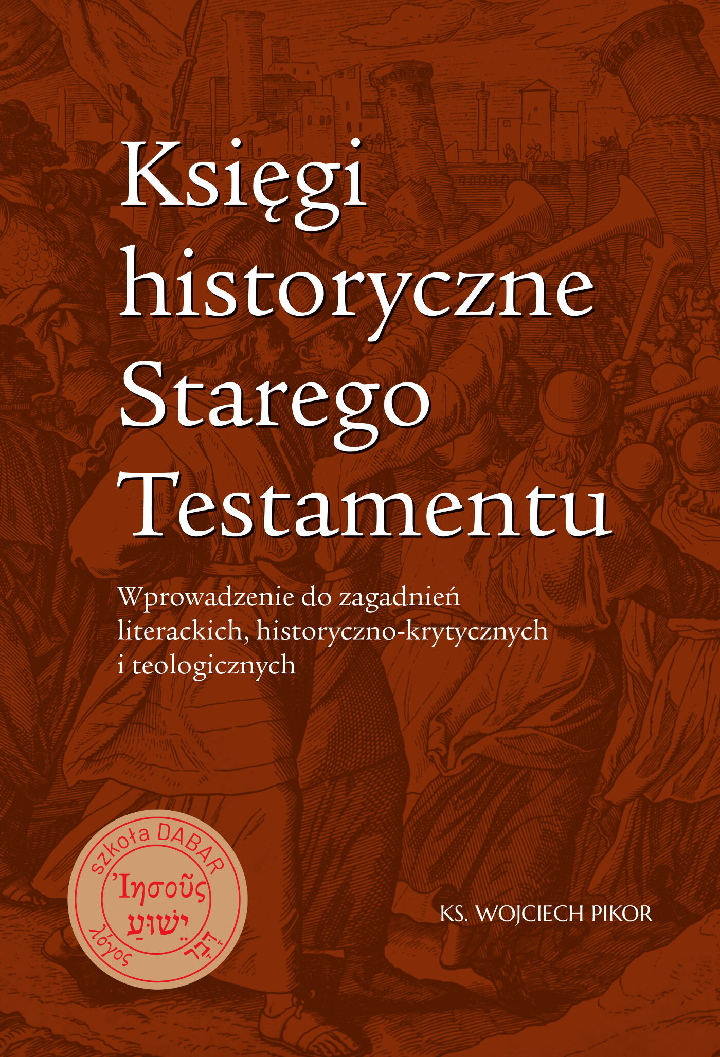 Księgi historyczne Starego Testamentu. Wprowadzenie do zagadnień literackich, historyczno-krytycznych i teologicznych (e-book)