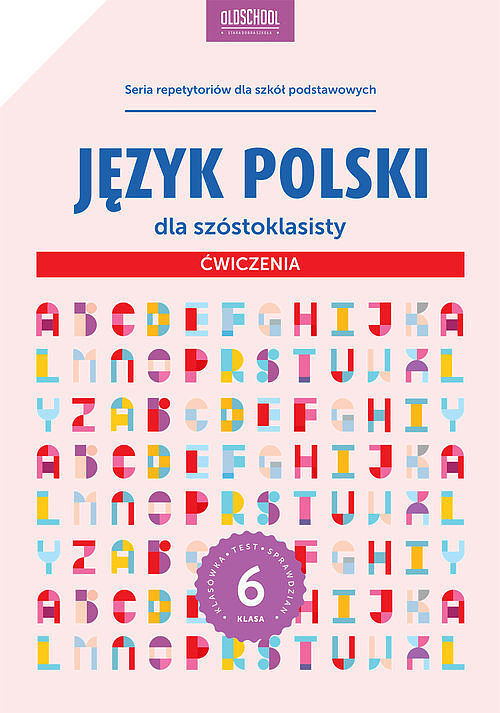 Język polski dla szóstoklasisty. Ćwiczenia