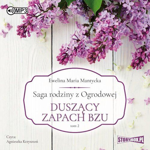 Saga rodziny z Ogrodowej Tom 2 Duszący zapach bzu (audiobook CD)