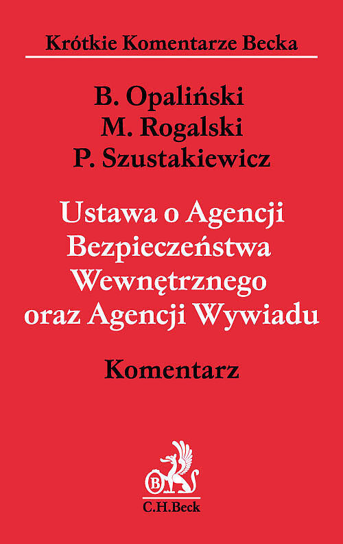 Ustawa o Agencji Bezpieczeństwa Wewnętrznego oraz Agencji Wywiadu. Komentarz