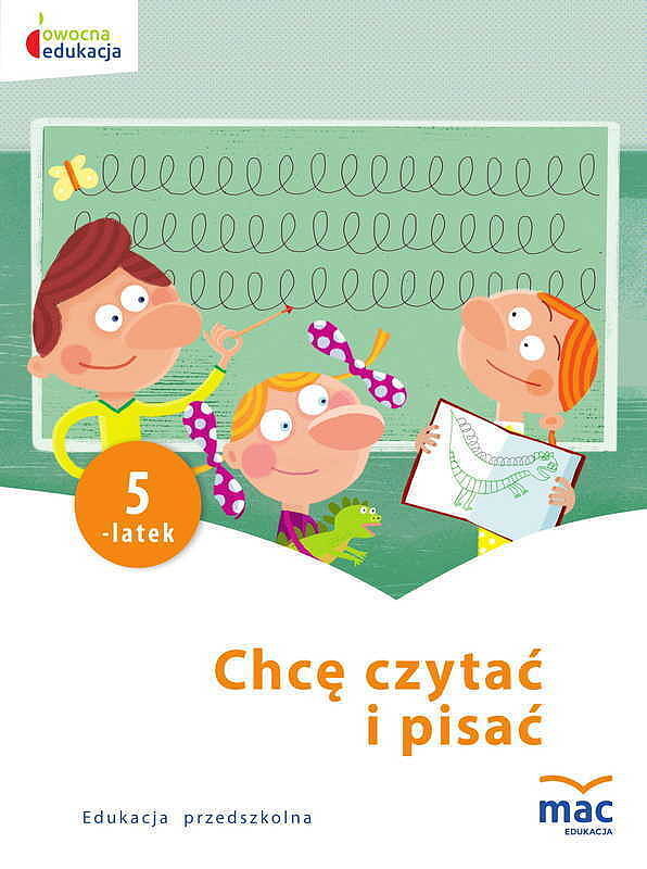 Chcę czytać i pisać. Pięciolatek