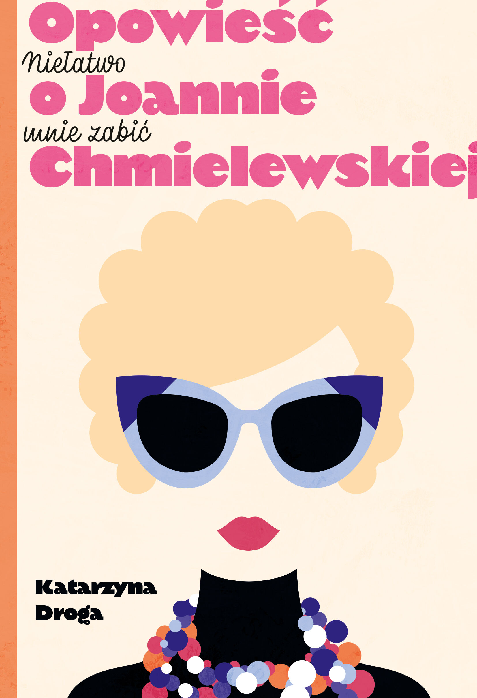Niełatwo mnie zabić. Opowieść o Joannie Chmielewskiej (e-book)