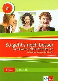 So geht's noch besser Goethe/OSD-Zertifikat B1 Testbuch
