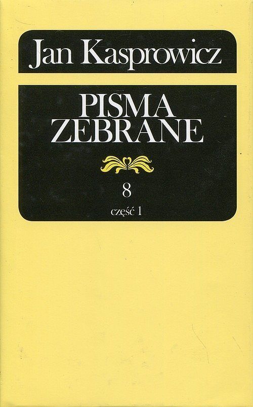 Pisma zebrane. Tom 8. Część 1
