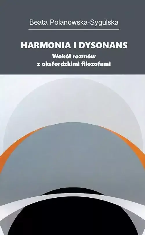Harmonia i dysonans Wokół rozmów z oksfordzkimi filozofami