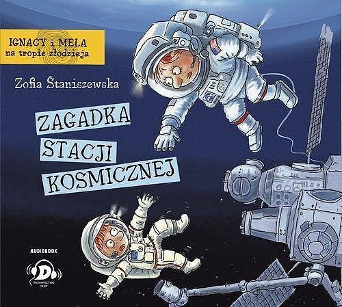 Ignacy i Mela na tropie złodzieja. Zagadka stacji kosmicznej (audiobook CD)