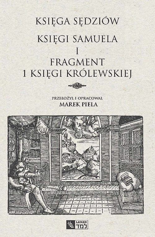 Księga Sędziów. Księgi Samuela i fragment 1 Księgi Królewskiej