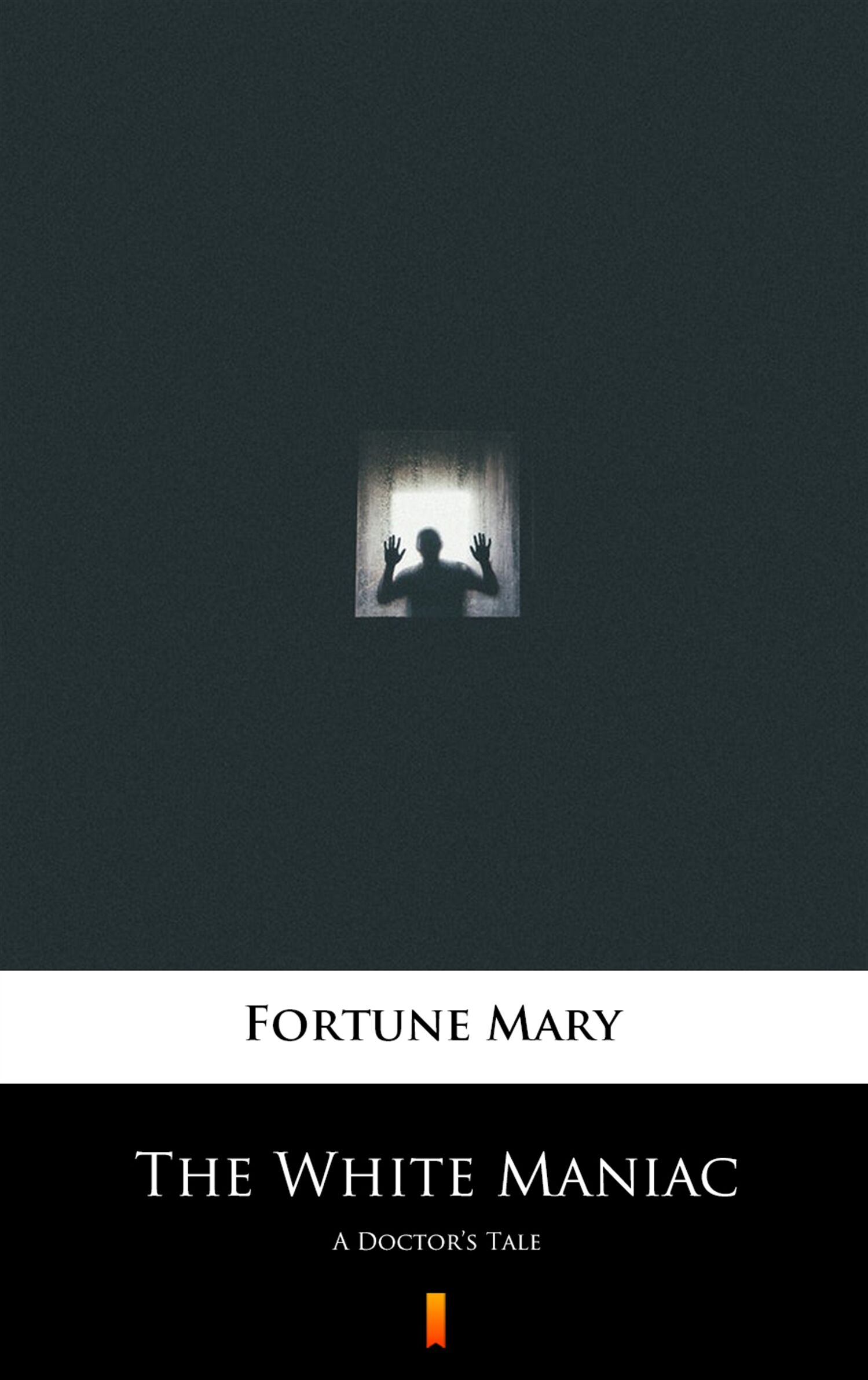 The White Maniac (e-book)