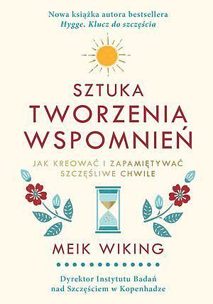 Sztuka tworzenia wspomnień