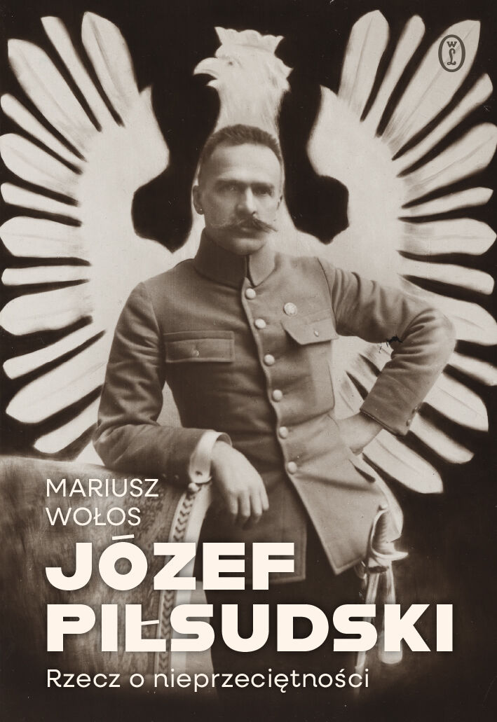 Józef Piłsudski. Rzecz o nieprzeciętności (e-book)