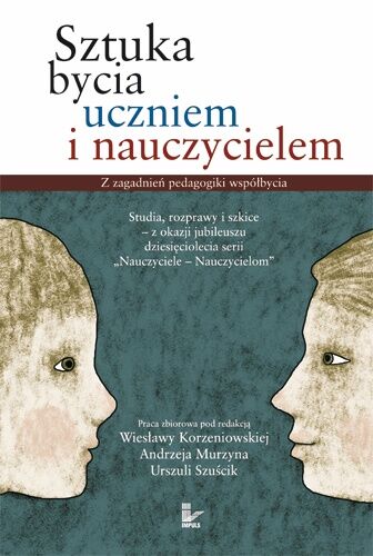 Sztuka bycia uczniem i nauczycielem