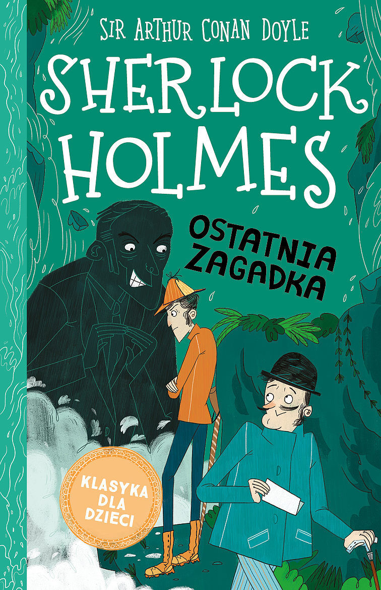 Ostatnia zagadka. Klasyka dla dzieci. Sherlock holmes. Tom 20