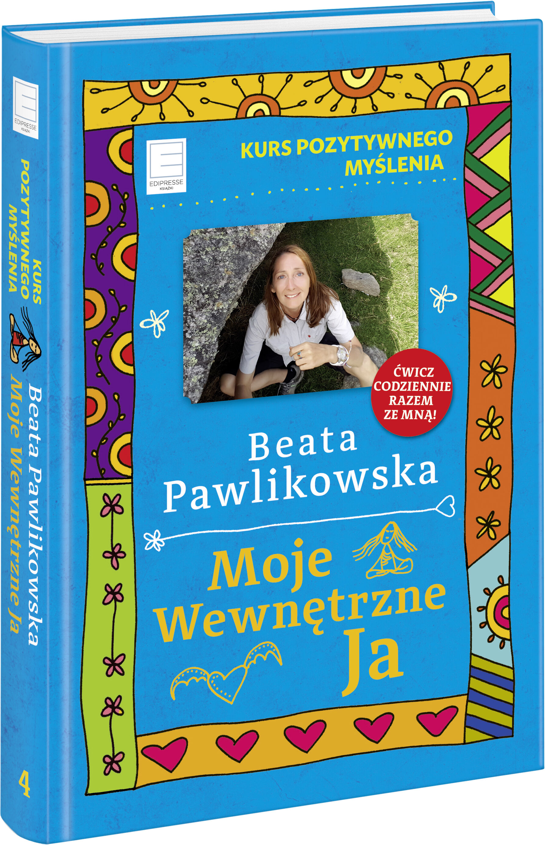 Kurs pozytywnego myślenia. Moje wewnętrzne Ja