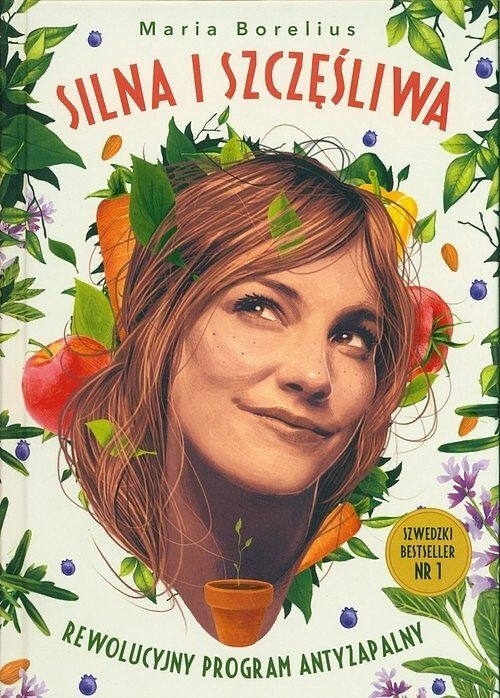 Silna i szczęśliwa. Rewolucyjny program antyzapalny