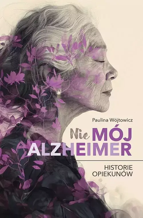 (Nie)mój alzheimer