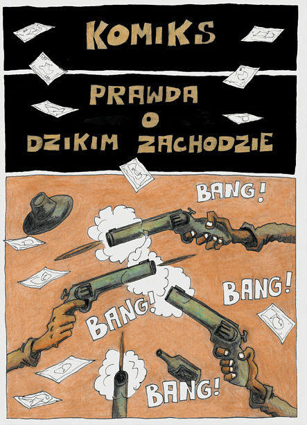 Komiks - 1 - Prawda o dzikim zachodzie