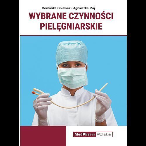 Wybrane czynności pielęgniarskie