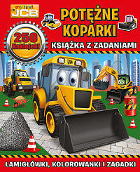 My first JCB Potężne koparki. Książka z zadaniami