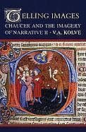 Telling Images: Chaucer and the Imagery of Narrative II