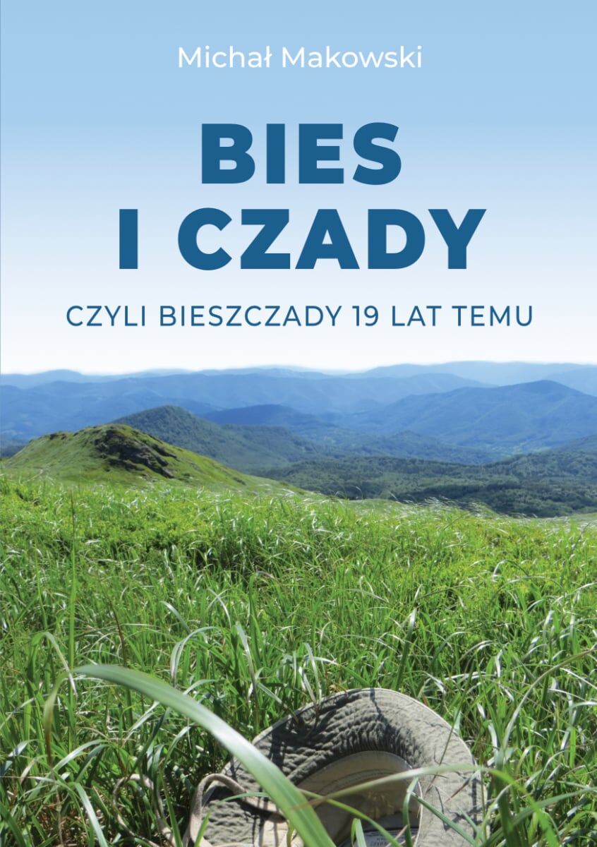 BIES i CZADY, czyli Bieszczady 19 lat temu
