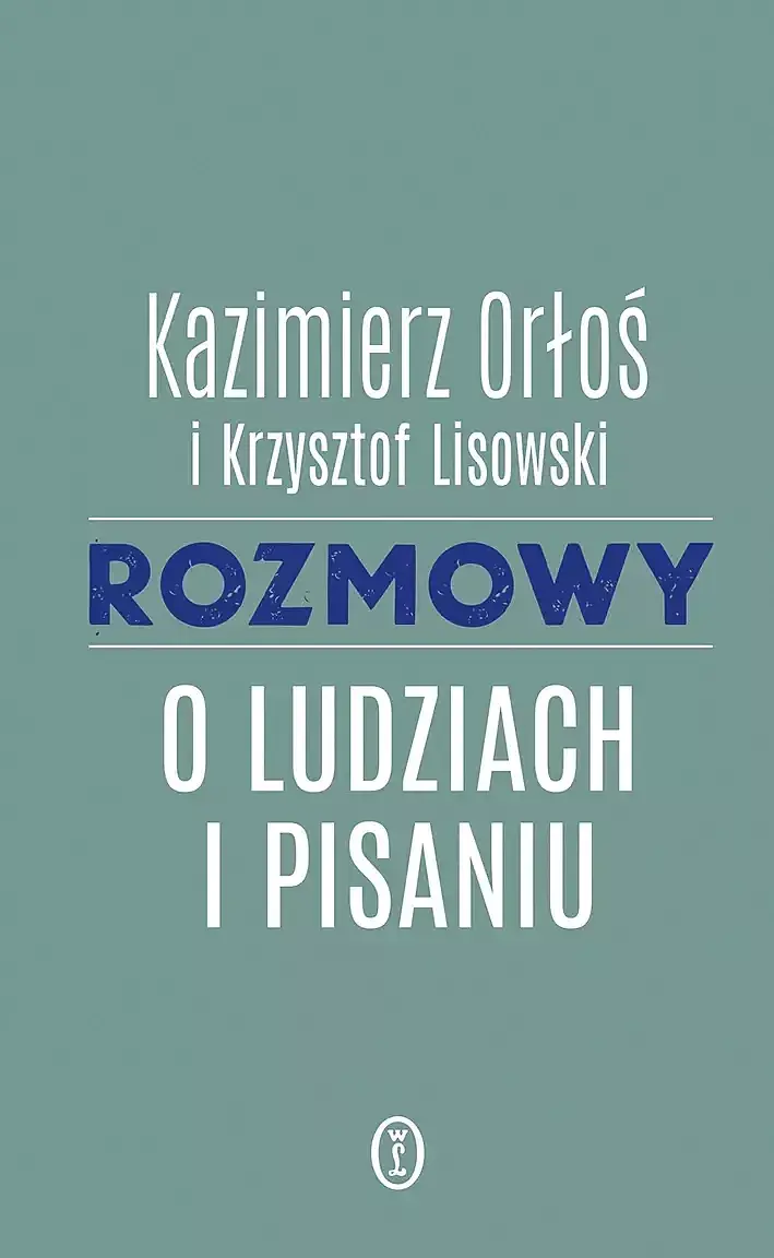 Rozmowy o ludziach i pisaniu