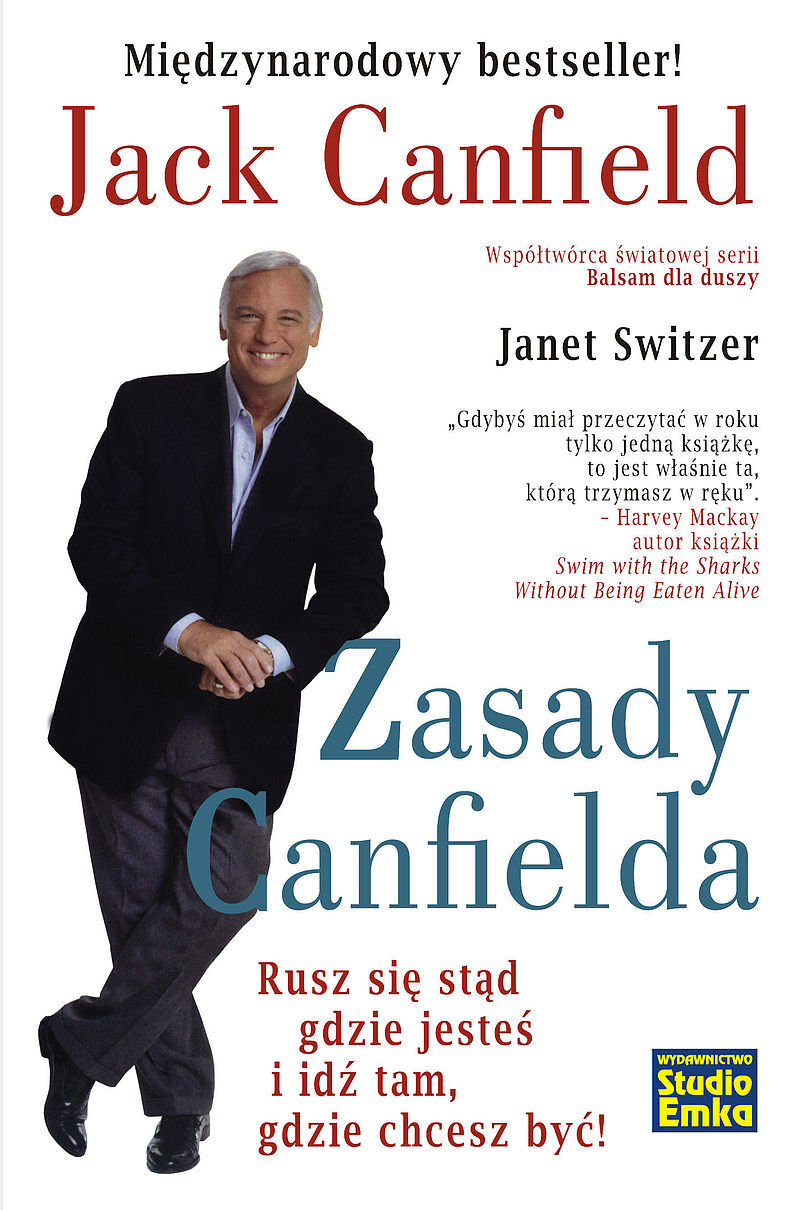 Zasady canfielda. Rusz się stąd gdzie jesteś i idź tam, gdzie chcesz być!
