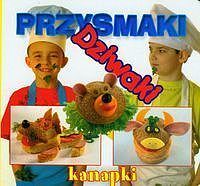 Przysmaki - Dziwaki. Kanapki
