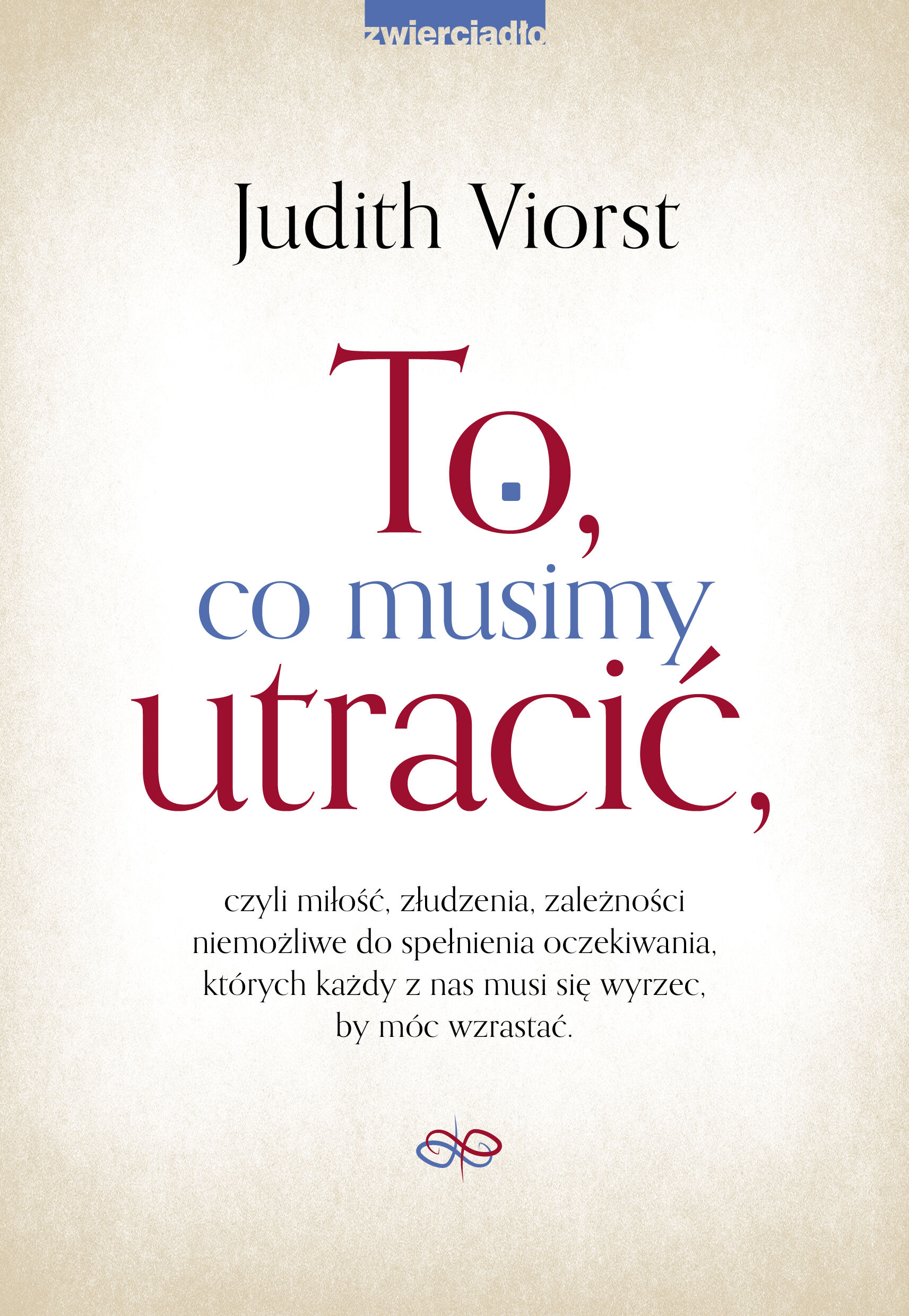 To, co musimy utracić,