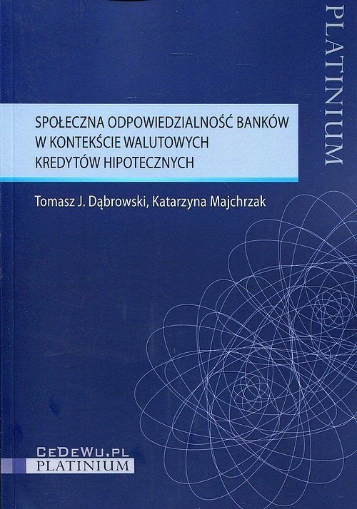 Społeczna odpowiedzialność banków w kontekście walutowych kredytów hipotecznych